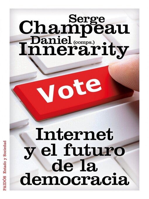 Title details for Internet y el futuro de la democracia by Daniel Innerarity - Available